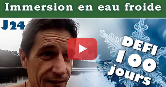 Jour 24 – Immersion en eau froide (défi: 100 jours) [vidéo]