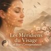 Les méridiens du visage – Atelier (Plouray – 19 mai 2026)